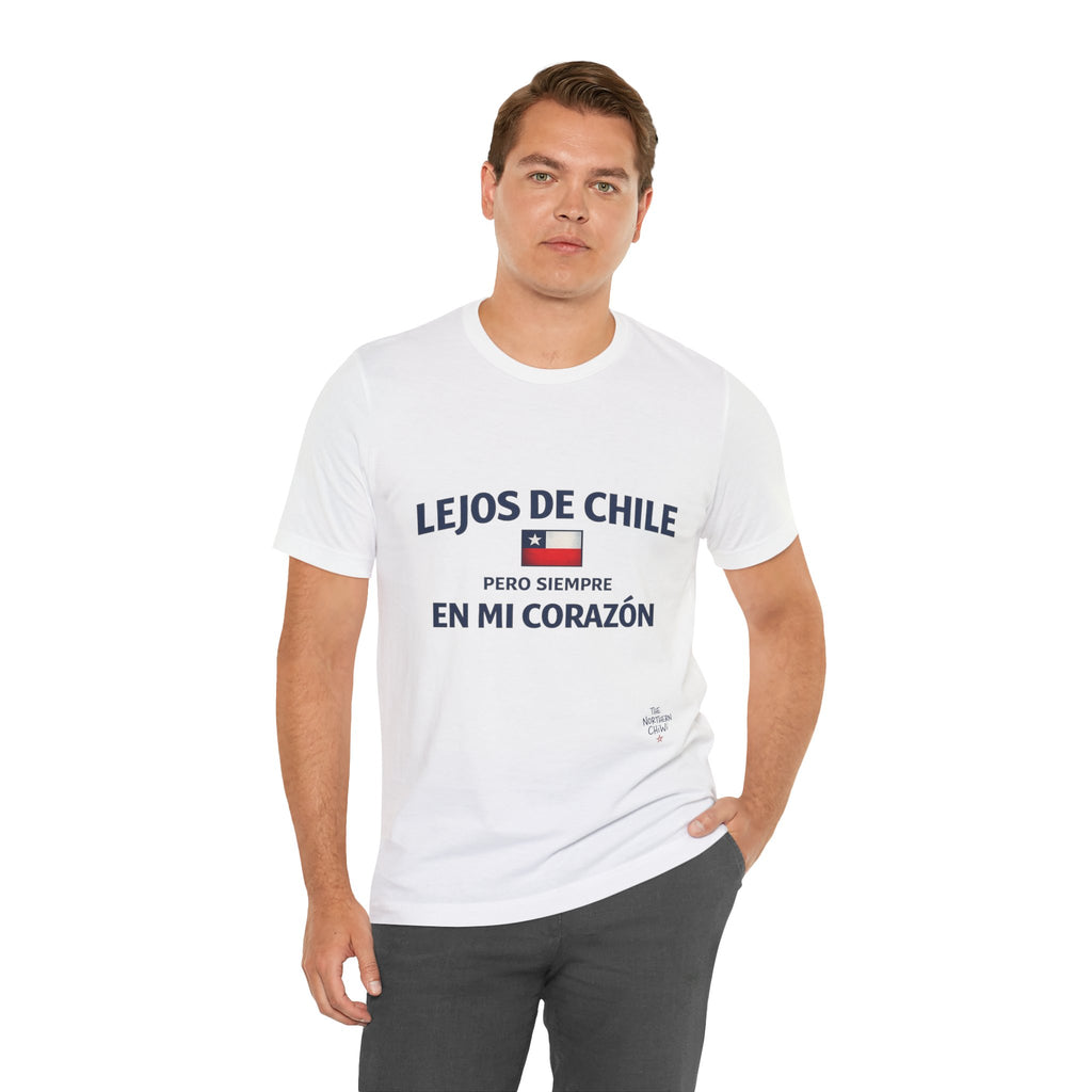 Lejos de Chile Pero Siempre en Mi Corazón T-Shirt - Chilean Expat Tee