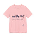 No Hay Pan? Eso Es Problema Serio T-Shirt — Funny Chilean Bread Tee