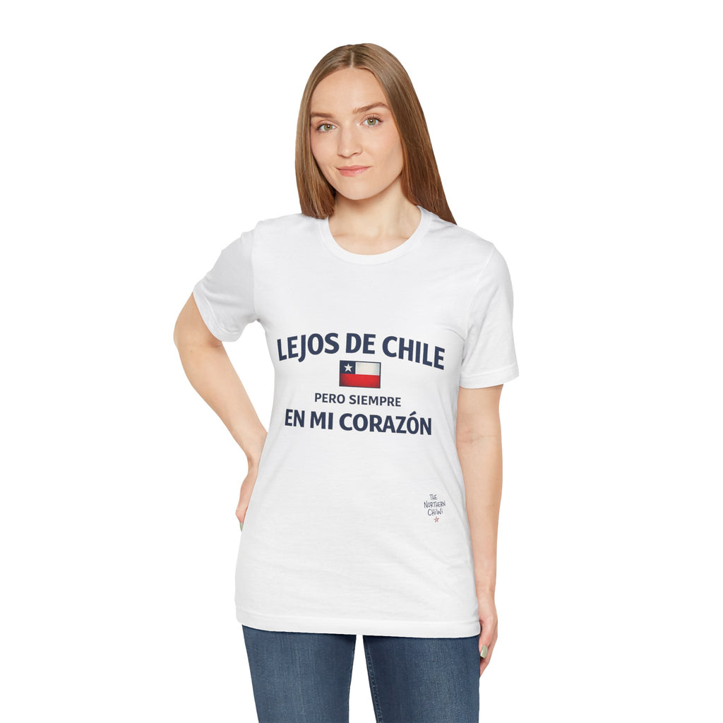 Lejos de Chile Pero Siempre en Mi Corazón T-Shirt - Chilean Expat Tee