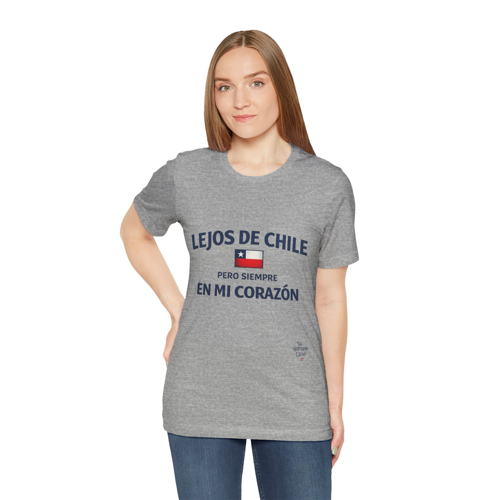 Lejos de Chile Pero Siempre en Mi Corazón T-Shirt - Chilean Expat Tee