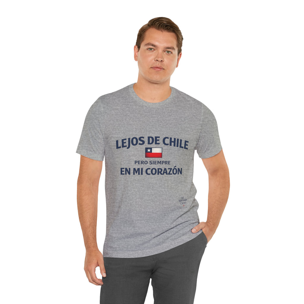 Lejos de Chile Pero Siempre en Mi Corazón T-Shirt - Chilean Expat Tee